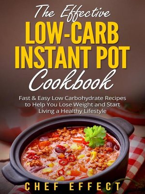 cover image of The Effective Low-Carb Instant Pot Cookbook